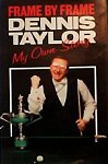 Frame by Frame - Dennis Taylor - My Own Story