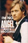 Alex Higgins - I'm No Angel