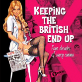 Keeping The British End Up - Four Decades of Saucy Cinema - with a foreword by Johnny Vegas