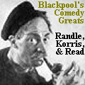 Blackpool's Comedy Greats - Frank Randle, Harry Korris & Al Read