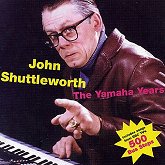 John Shuttleworth - The Yamaha Years CD