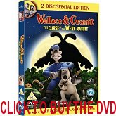 Click here to buy Wallace & Gromit DVD 
