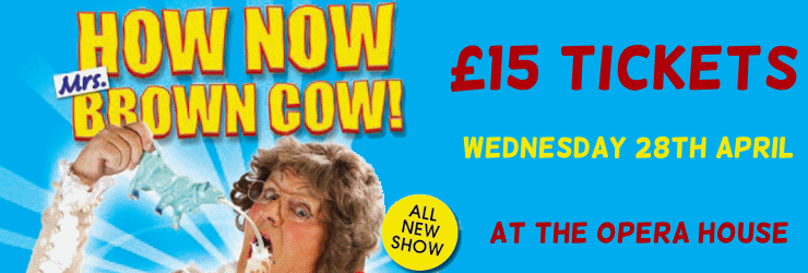 &pound;15 tickets to see Mrs Brown at The Opera House