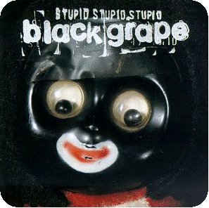BlackGrape-StupidStupidStupid.JPG