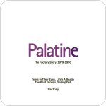 Palatine - the Factory Story