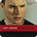 Gary Barlow - So Help Me Girl