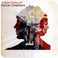 Richard Ashcroft- Human Conditions