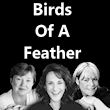 Birds Of A Feather in Manchester tickets