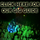 Check out our ultimate gig guide