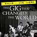I Swear I Was There - The Gig That Changed The World
