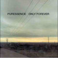 Puressence - Only Forever
