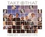 buy Take That's greatest hits for only £8.99