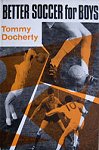 Better Soccer For Boys (1966) First Edition - Tommy Docherty