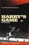 Harry Gregg - Harry's Game - The Autobiography