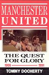 Manchester United - The Quest For Glory written by Tommy Docherty