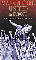 Manchester United in Europe - the complete journey 1956-2001