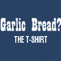Buy the Garlic Bread T-shirt