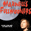 Maxwell's Full Mooners