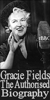 Gracie Fields: The Authorised Biography  by David Bret
