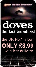 doves - the last broadcast - only £8.99