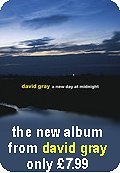 David Gray - A New Day at Midnight only £8.99 on CD