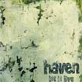 Haven - Let It Live