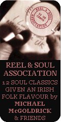 Buy Reel & Soul - 12 classic soul hits by Irish folk artists including Mike McGoldrick and Johnjo Kelly