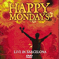 Happy Mondays Live In Barcelona