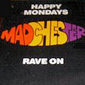 Happy Mondays - Madchester