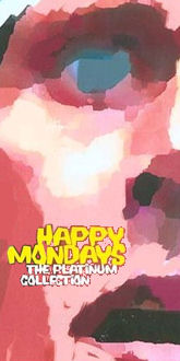 Happy Mondays - The Platinum Collection