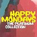 Happy Mondays Platinum Collection