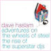 Dave Haslam - Adventures on The Wheels Of Steel