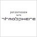 Joy Division - Atmosphere