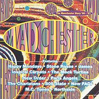 Madchester - The Manchester Story '88 - '91