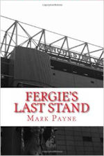 Fergies Last Stand by Mark Payne