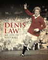 Denis Law - My Life in Football