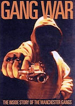 The Inside Story of the Manchester Gangs