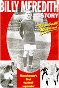 Billy Meredith Football Wizard - Manchester's first football superstar