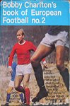 Bobby Charlton's Book of European Football 2