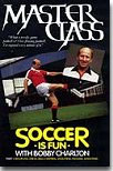 Master Class with Bobby Charlton - Soccer is Fun - Part One on video