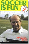 Master Class with Bobby Charlton - Soccer is Fun - Level Two on video to buy