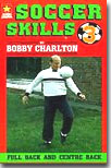 Soccer Skills Three - Full Back and Centre Back with Bobby Charlton on video to buy