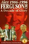 Alex Ferguson - 1986 to 1996 - A Decade of Glory on video to buy