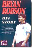 Bryan Robson - His Story - Out on video to buy
