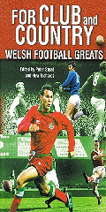 For Club and Country - Welsh Football Greats