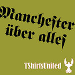 Manchester Uber Alles - The T-shirt