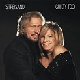 Barbara Streisand with Barry Gibb - Guilty Too